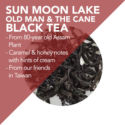 Sun Moon Lake *Old Man and the Cane* Black Tea - 80-year old Assam Plant  – Spring