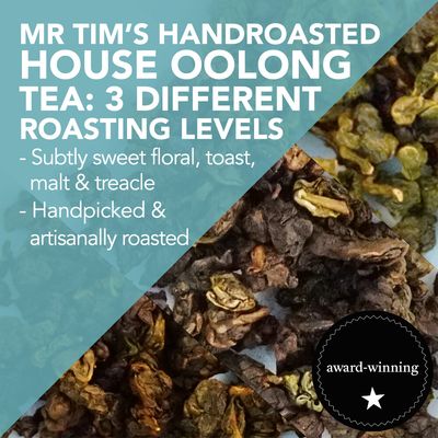 *Award-Winning* Mr. Tim's Hand-roasted House Oolong Tea at different roasting levels - handpicked and artisanally roasted in London