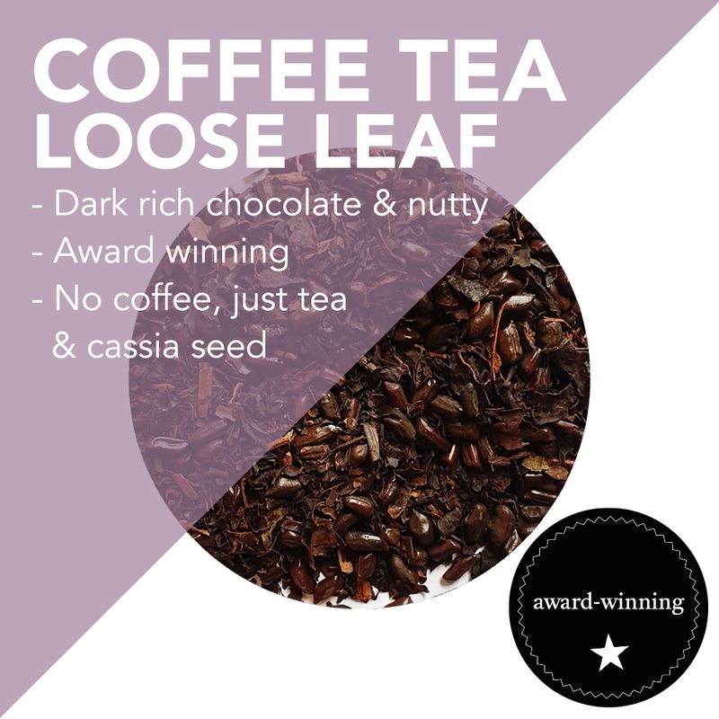 Award-Winning "Coffee Tea" - Loose Leaf