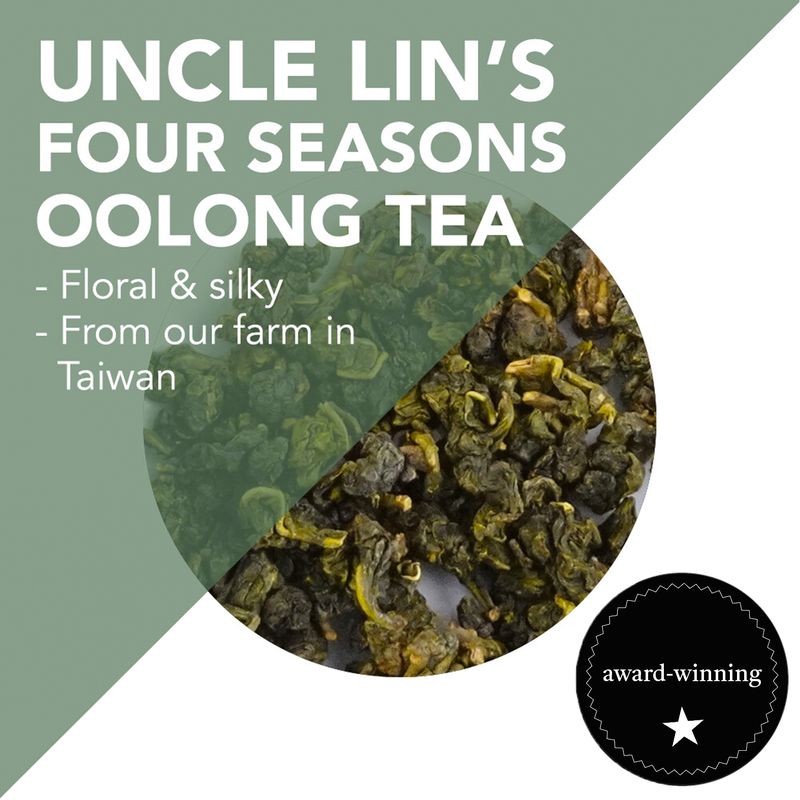 Uncle Lin’s Four Seasons Oolong Tea - Spring Harvest - floral and silky